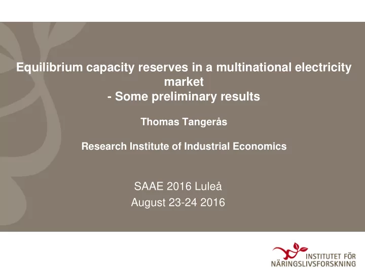 equilibrium capacity reserves in a multinational