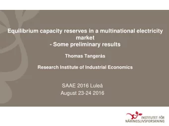 Equilibrium capacity reserves in a multinational electricity  market  - Some preliminary results