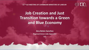 Job Creation and Just  Transition towards a Green  and Blue Economy  Ana Belen Sanchez  Regional