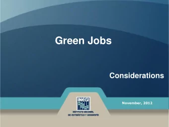 Green Jobs  Considerations  November, 2012 General Scheme  Scheme of document Considerations for
