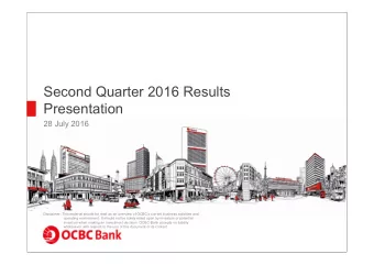 Second Quarter 2016 Results  Presentation  28 July 2016  Disclaimer: This material should be read