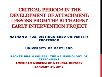 CR  CRITI  TICAL  CAL PER  ERIODS  DS IN THE  THE  DEV  DEVELO  ELOPMEN  ENT  T OF ATTACHM