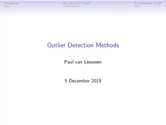 Outlier Detection Methods  Paul van Leeuwen  5 December 2019  Introduction  How Does LOF Work?  An