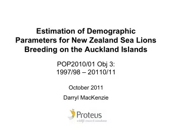 Estimation of Demographic  Parameters for New Zealand Sea Lions  Breeding on the Auckland Islands