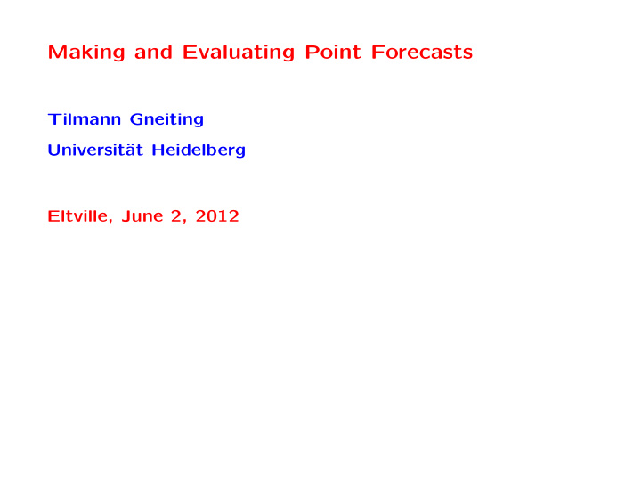 making and evaluating point forecasts