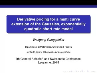 Derivative pricing for a multi curve  extension of the Gaussian, exponentially  quadratic short
