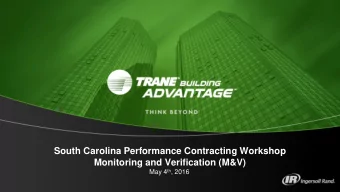 South Carolina Performance Contracting Workshop  Monitoring and Verification (M&amp;V) May 4 th ,