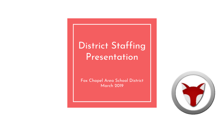 district staffing presentation