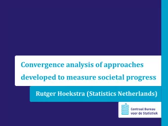 developed to measure societal progress  Rutger Hoekstra (Statistics Netherlands)  Introduction: