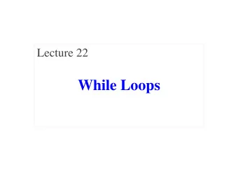 While Loops  Announcements for This Lecture  Assignments  Prelim 2  Prelim, Nov 21 st at 7:30