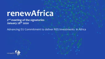 renewAfrica 2 nd meeting of the signatories January 28 th 2020  Advancing EU Commitment to deliver