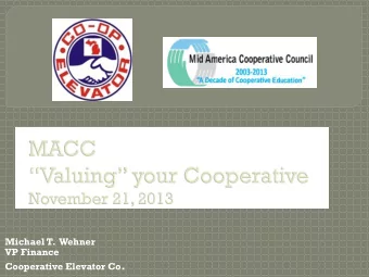 Cooperative Elevator Co .  $293 million sales  $210 million assets  11 locations