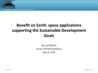 supporting the Sustainable Development  Goals  Krystal Wilson  Secure World Foundation  May 6, 2019