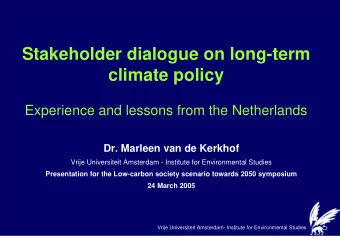 Stakeholder dialogue on long-term  climate policy  Experience and lessons from the Netherlands  Dr.
