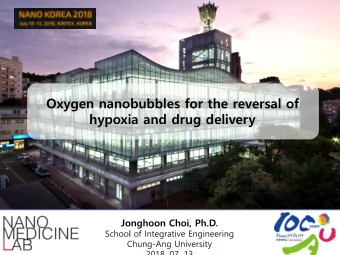 Oxygen nanobubbles for the reversal of  hypoxia and drug delivery  THE NANOMEDICINE LAB Ph.D.