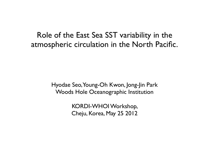 role of the east sea sst variability in the atmospheric