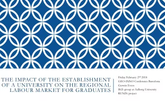 THE IMPACT OF THE ESTABLISHMENT  GEO-INNO Conference Barcelona  OF A UNIVERSITY ON THE REGIONAL