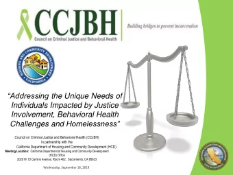 Addressing the Unique Needs of  Individuals Impacted by Justice  Involvement, Behavioral Health