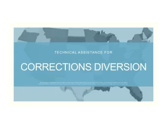 CORRECTIONS DIVERSION  This  presenta,on  is  supported  by  the  Health
