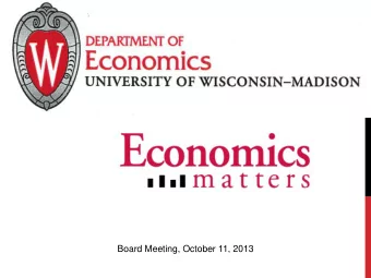 Board Meeting, October 11, 2013  Our Objectives for the Board Meeting  Overview of the