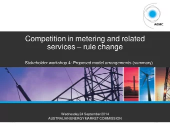 Competition in metering and related  services  rule change  Stakeholder workshop 4: Proposed