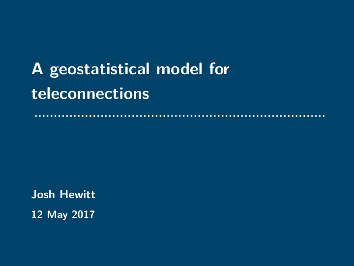 a geostatistical model for teleconnections