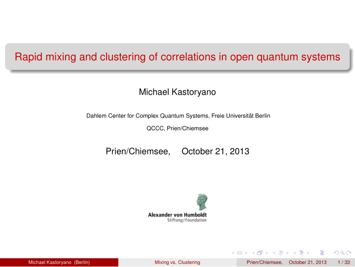 rapid mixing and clustering of correlations in open