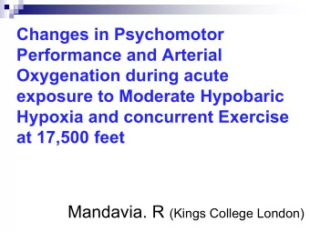Oxygenation during acute  exposure to Moderate Hypobaric  Hypoxia and concurrent Exercise  at