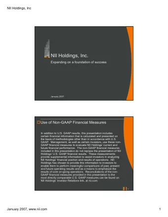 NII Holdings, Inc.  Expanding on a foundation of success  January 2007  Use of Non-GAAP Financial