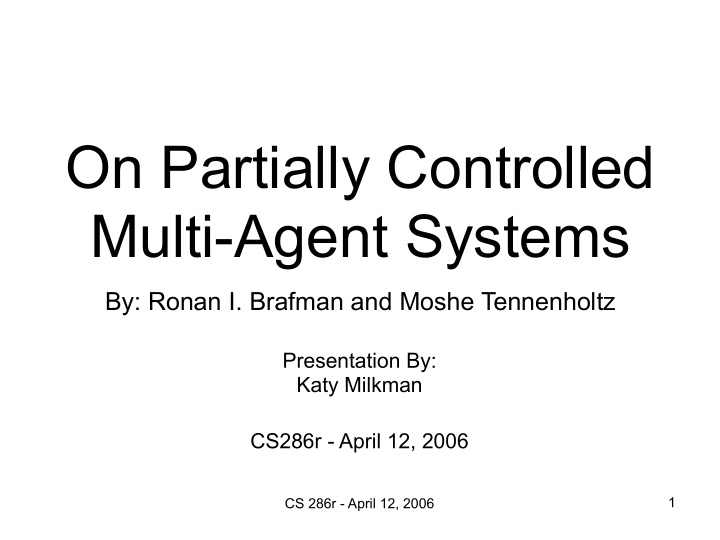 on partially controlled multi agent systems