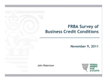 FRBA Survey of  Business Credit Conditions  November 9, 2011 John Robertson '@j$^  RESERVE  BANK