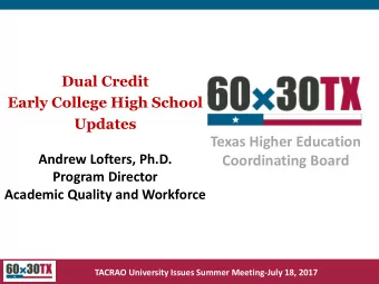 Texas Higher Education  Andrew Lofters, Ph.D.  Coordinating Board  Program Director  Academic