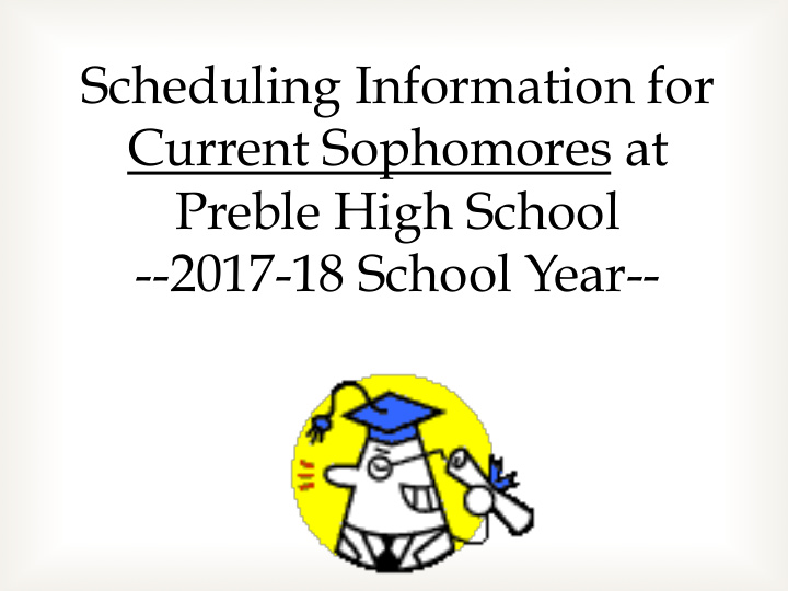 scheduling information for current sophomores at preble