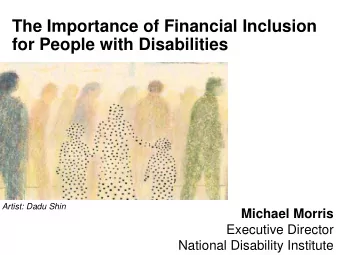 The Importance of Financial Inclusion  for People with Disabilities  Artist: Dadu Shin  Michael