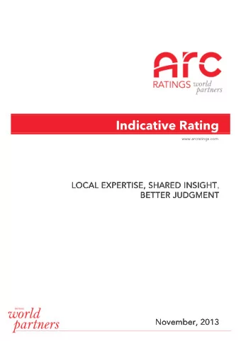 Indicative Rating. .  www.arcratings.com  LOCAL EXPERTISE, SHARED INSIGHT LOCAL EXPERTISE, SHARED