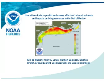 User-driven tools to predict and assess effects of reduced nutrients  and hypoxia on living
