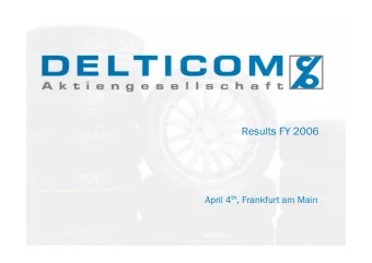 Results FY 2006 April 4 th , Frankfurt am Main  Agenda  Agenda  FY 2006 at a G  FY 2006 at a Glan