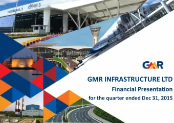 GMR INFRASTRUCTURE LTD  Financial Presentation  for the quarter ended Dec 31, 2015  0  Table of