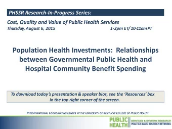 Hospital Community Benefit Spending To  download today  s presentation &amp; speaker bios, see