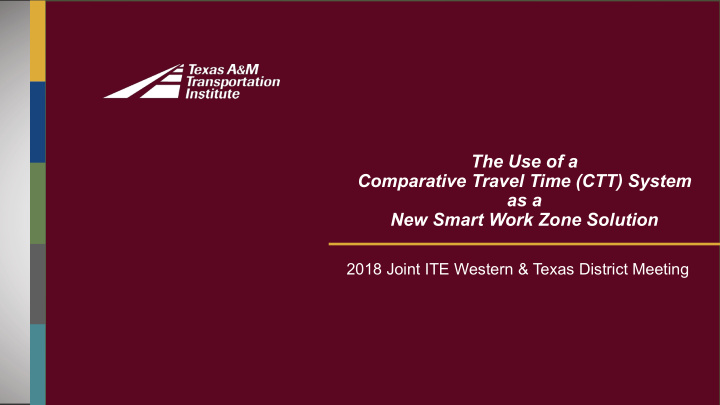 the use of a comparative travel time ctt system as a new