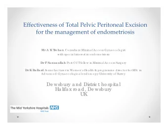 Effectiveness of Total Pelvic Peritoneal Excision for the management of endometriosis  Mr A K T re