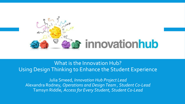 what is the innovation hub using design thinking to