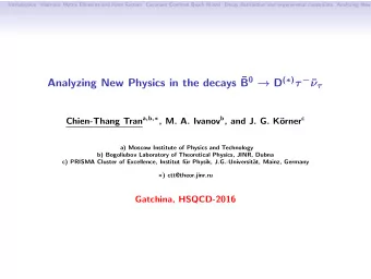 B 0  D (  )     Analyzing New Physics in the decays    Chien-Thang Tran a , b ,