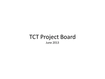 TCT Project Board  June 2013  Exec Summary  Since the last Project Board modelling of tunnel
