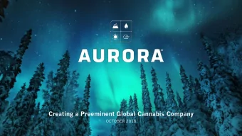Creating a Preeminent Global Cannabis Company  OCTOBER 2018  Disclaimer  CAUTIONARY NOTE REGARDING