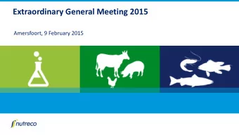 Extraordinary General Meeting 2015  Amersfoort, 9 February 2015  Disclaimer    The information