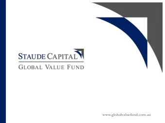 www.globalvaluefund.com.au  Disclaimer  This presentation is made on behalf of the Global Value