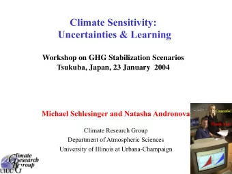 Climate Sensitivity:  Uncertainties &amp; Learning  Workshop on GHG Stabilization Scenarios Tsukuba
