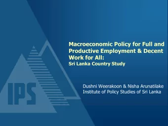 Work for All:  Sri Lanka Country Study  Dushni Weerakoon &amp; Nisha Arunatilake  Institute of