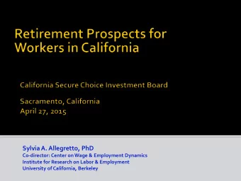 Sylvia A. Allegretto, PhD  Co-director: Center on Wage &amp; Employment Dynamics  Institute for